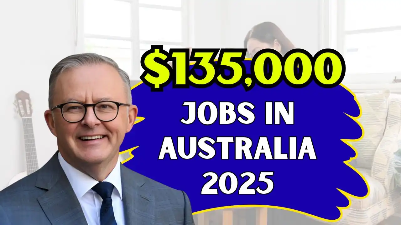 135000 Jobs in Australia 2025
