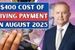 400 Cost of Living Payment in August 2025 1