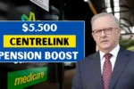 5500 Centrelink Pension Boost Announced for 2025