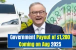 Government Payout of 1200 Coming on aug 2025